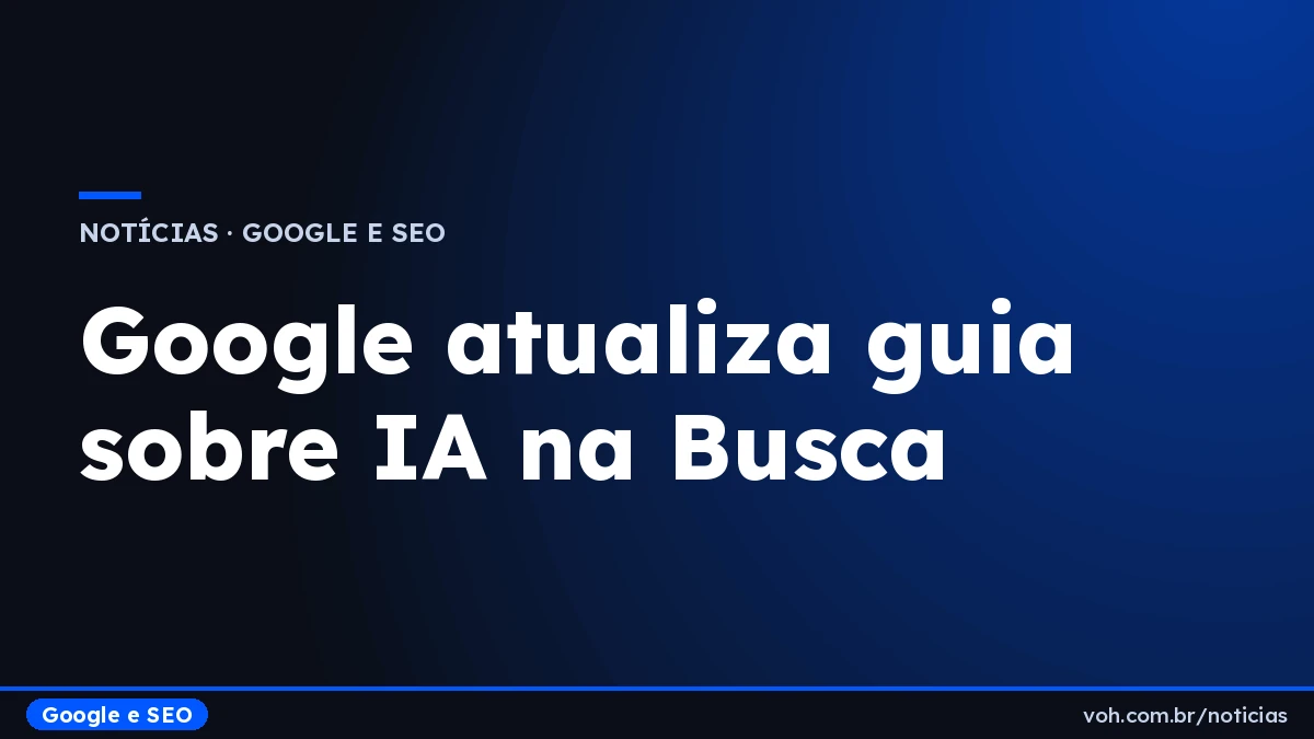 Capa tipográfica da notícia sobre a atualização do guia do Google para conteúdo gerado por IA