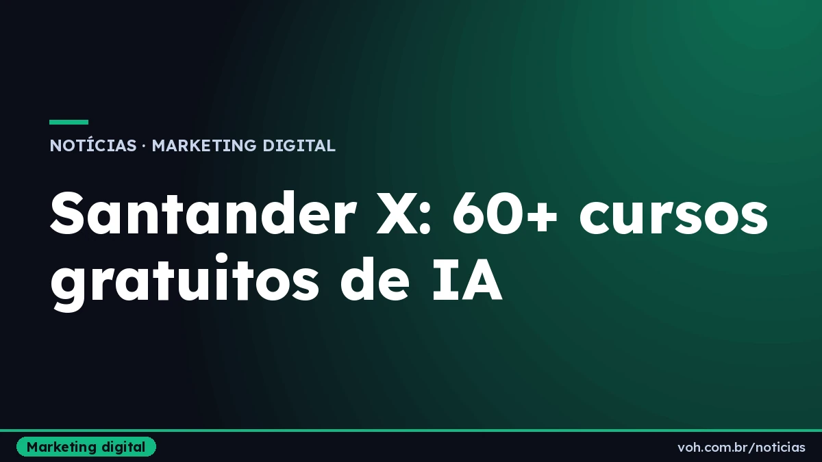Capa com o título da notícia sobre os cursos gratuitos do Santander X